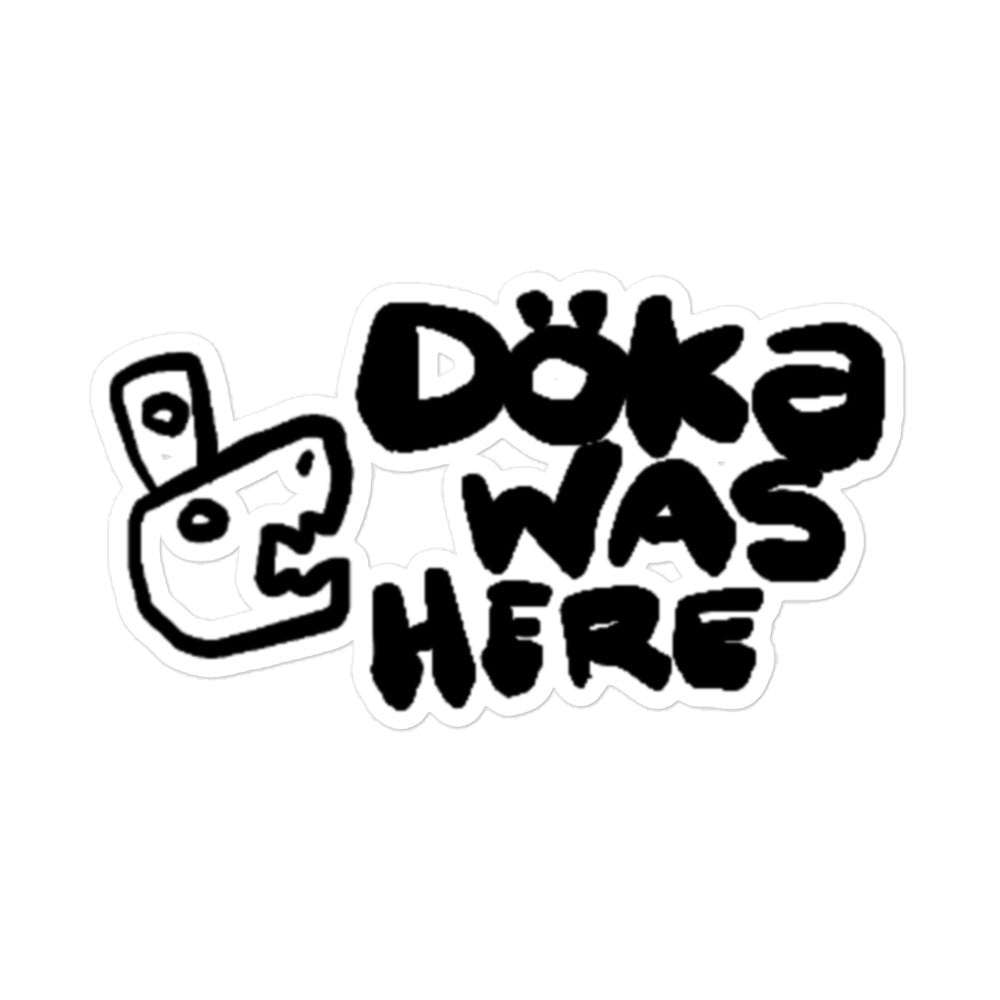 'DÖKA WAS HERE' Sticker